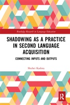 Shuhei Kadota - Shadowing As a Practice in Second Language Acquisition