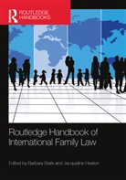 Jacqueline Heaton, Heaton Jacqueline, Barbara Stark, Barbara Heaton Stark, Stark Barbara - Routledge Handbook of International Family Law