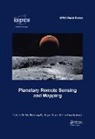 Bo Di Wu, Kaichang Di, Irina Karachevtseva, Jürgen Oberst, Bo Wu, Wu Bo - Planetary Remote Sensing and Mapping