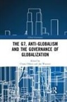 Chiara (University of Viterbo Oldani, Chiara Wouters Oldani, Chiara Oldani, Oldani Chiara, Jan Wouters, Wouters Jan - G7, Anti-Globalism and the Governance of Globalization