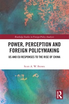 Scott Brown, Scott (University of Dundee Brown - Power, Perception and Foreign Policymaking