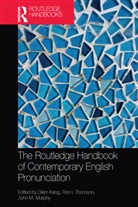 Okim Thomson Kang, Okim Kang, John M Murphy, John M. Murphy, Murphy John M., Ron I. Thomson - Routledge Handbook of Contemporary English Pronunciation