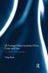 Greg Ryan, Greg (Union University Ryan, Ryan Greg - Us Foreign Policy Towards China, Cuba and Iran