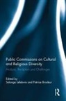 Solange Brodeur Lefebvre, Patrice Brodeur, Brodeur Patrice, Solange Lefebvre - Public Commissions on Cultural and Religious Diversity