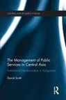 David Scott, David (Previously School of Oriental and Af Scott - Management of Public Services in Central Asia