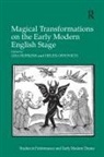 Lisa Hopkins, Lisa Ostovich Hopkins, Helen Ostovich - Magical Transformations on the Early Modern English Stage