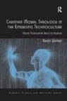 Brent Waters, Waters Brent - Christian Moral Theology in the Emerging Technoculture