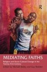 Guy Redden, Redden Guy, Michael Bailey - Mediating Faiths