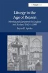 Bryan D. Spinks - Liturgy in the Age of Reason