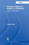 Tabona Shoko, Shoko Tabona - Karanga Indigenous Religion in Zimbabwe