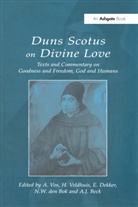 A. Veldhuis Vos, A.J. Beck, E. Dekker, Dekker E., N.W. den Bok, H. Veldhuis... - Duns Scotus on Divine Love