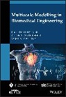 Dimitrios I Fotiadis, Dimitrios I. Fotiadis, Dimitrios I. (University of Ioannina Fotiadis, Fotiadis Dimitrios I., Potsi, Vassiliki T. Potsika... - Multiscale Modelling in Biomedical Engineering