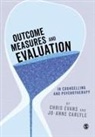Jo-Anne Carlyle, Chris Evans, Chris Carlyle Evans, Chris Evans - Outcome Measures and Evaluation in Counselling and Psychotherapy