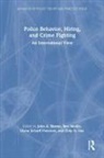 John A. (Molloy College Eterno, Dilip K. Das, John A. Eterno, Eterno John A., Diana Scharff Peterson, Scharff Peterson Diana... - Police Behavior, Hiring, and Crime Fighting