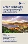 T V V L N (Madanapalle Institute of Technolog Rao, Salmiah Binti Kasolang, Jitendra Kumar Katiyar, Ahmad Majdi Abdul Rani, T V V L N Rao, Guoxin Xie - Green Tribology