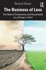 Roland Geyer - Business of Less