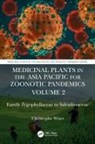 Christophe Wiart, Christophe (University of Nottingham Wiart, Wiart Christophe - Medicinal Plants in the Asia Pacific for Zoonotic Pandemics, Volume 2
