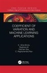 Nilanjan Dey, Dey Nilanjan, K. Hima Bindu, K. Morusupalli Hima Bindu, Raghava Morusupalli, C. Raghavendra Rao - Coefficient of Variation and Machine Learning Applications