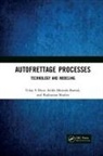 Uday S Dixit, Uday S Kamal Dixit, Seikh Mustafa Kamal, Rajkumar Shufen - Autofrettage Processes