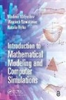 Vladimir Mityushev, Vladimir Nawalaniec Mityushev, Wojciech Nawalaniec, Natalia Rylko - Introduction to Mathematical Modeling and Computer Simulations