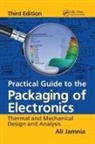 Ali Jamnia, Jamnia Ali - Practical Guide to the Packaging of Electronics
