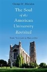 George M. Marsden, George M. (Francis A. Mcananey Professor Marsden - Soul of the American University Revisited