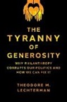 Theodore M. Lechterman, Theodore M. (Research Fellow At the In Lechterman - Tyranny of Generosity