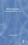 Joe Mathewson, Mathewson Joe - Ethical Journalism
