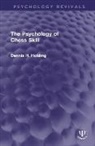 Dennis H. Holding, Holding Dennis H. - Psychology of Chess Skill