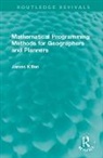 James Killen, Killen James - Mathematical Programming Methods for Geographers and Planners