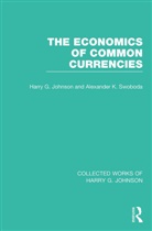 Harry Swoboda Johnson, Harry Johnson, Alexander Swoboda - Economics of Common Currencies