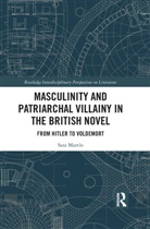 Sara (Universitat Autonoma De Barcelona Martin, Sara Martín - Masculinity and Patriarchal Villainy in the British Novel