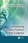 Jane Moira Taupin, Jane Moira (Greensboro Taupin, Taupin Jane Moira - Interpreting Complex Forensic Dna Evidence