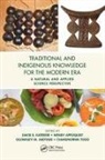David R. (Tshwane University of Technolo Katerere, Oluwaseyi M. Aboyade, Wendy Applequist, David R. Katerere, Katerere David R., Chamunorwa Togo - Traditional and Indigenous Knowledge for the Modern Era