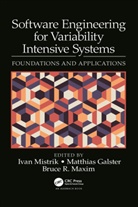 Ivan Galster Mistrik, Matthias Galster, Bruce R. Maxim, Maxim Bruce R., Ivan Mistrik, Mistrik Ivan - Software Engineering for Variability Intensive Systems