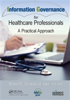 Robert F. Smallwood - Information Governance for Healthcare Professionals