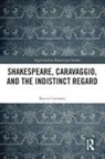 Rocco Coronato, Coronato Rocco - Shakespeare, Caravaggio, and the Indistinct Regard