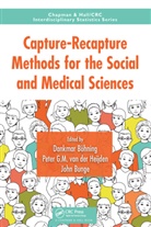 Dankmar (University of Southampton Bohning, Dankmar Bohning, Bohning Dankmar, John Bunge, Peter G.M. van der Heijden - Capture-Recapture Methods for the Social and Medical Sciences