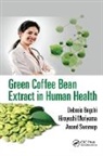 Debasis (Dept of Pharmacological and Pharm Bagchi, Debasis (University of Houston College of Bagchi, Debasis Moriyama Bagchi, Debasis Bagchi, Bagchi Debasis, Hiroyoshi Moriyama... - Green Coffee Bean Extract in Human Health