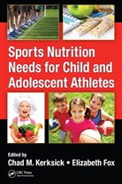 Chad M. Fox Kerksick, Elizabeth Fox, Fox Elizabeth, Chad M. Kerksick, Kerksick Chad M. - Sports Nutrition Needs for Child and Adolescent Athletes