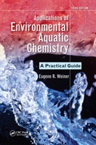 Eugene R. Weiner, Eugene R. (Professor Emeritus Weiner, Weiner Eugene R. - Applications of Environmental Aquatic Chemistry