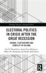 Ólafur Th. Hardarson, Ólafur Th. Harðarson, Agnar Freyr Helgason, Eva H. (University of Iceland Onnudottir, Eva H. Önnudóttir, Hulda Thórisdóttir - Electoral Politics in Crisis After the Great Recession