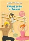 Roberta Spagnolo, Ronny Gazzola - I Want to be a Dancer : Build up Your Job