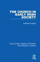 Kathleen Hughes - Church in Early Irish Society