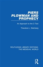 Theodore L Steinberg, Theodore L. Steinberg - Piers Plowman and Prophecy