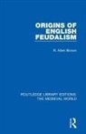 R Allen Brown, R. Allen Brown - Origins of English Feudalism
