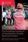 Kirsten Lockstone-Binney Holmes, Kirsten Holmes, Holmes Kirsten, Leonie Lockstone-Binney, Lockstone-Binney Leonie, Richard Shipway... - Routledge Handbook of Volunteering in Events, Sport and Tourism