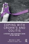 Melissa G. Hunt, Hunt Melissa G. - Coping With Crohns and Colitis
