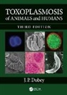 J. P. Dubey, Dubey J. P. - Toxoplasmosis of Animals and Humans