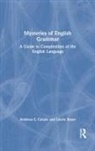 Laurie Bauer, Bauer Laurie, Andreea S. Calude, Andreea S. Bauer Calude - Mysteries of English Grammar